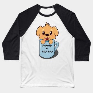 Fancy a pup-pa? Baseball T-Shirt